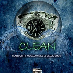 Mexitooh - Clean feat. Osvaldo Smile X Delcio Smok.mp3