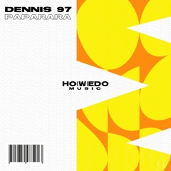 Dennis 97 - Paparara Radio Edit