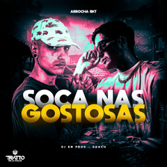 Soca nas Gostosas [Arrocha Rkt]