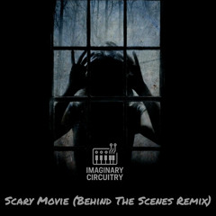 Scary Movie (Behind The Scenes Remix)