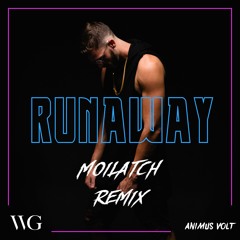 Wade Graves & Animus Volt - Runaway (Moilatch Remix)