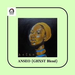 04. ANSEO (GHXST Blend) Prod. Mxylvn