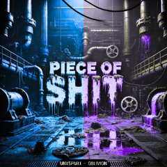 PIECE OF SHIT