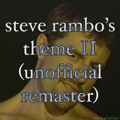 steve rambo's theme II (unofficial remaster)