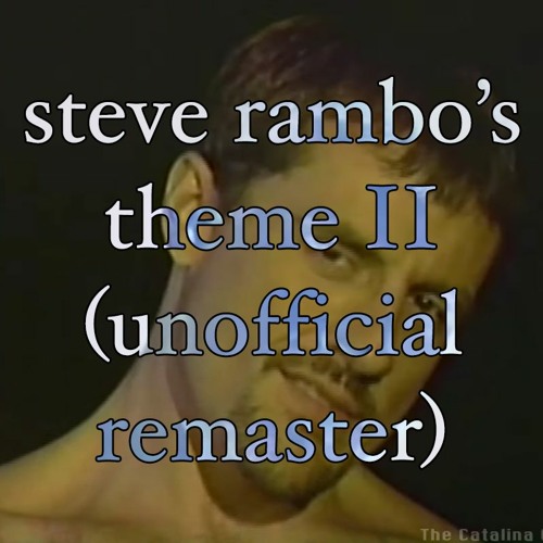 steve rambo's theme II (unofficial remaster)