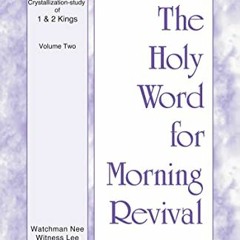 Get [KINDLE PDF EBOOK EPUB] The Holy Word for Morning Revival - Crystallization-study of 1 and 2 Kin
