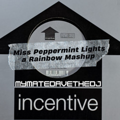 Miss Peppermint Lights a Rainbow Mashup - MyMateDaveTheDJ Full Vocal Send Mix