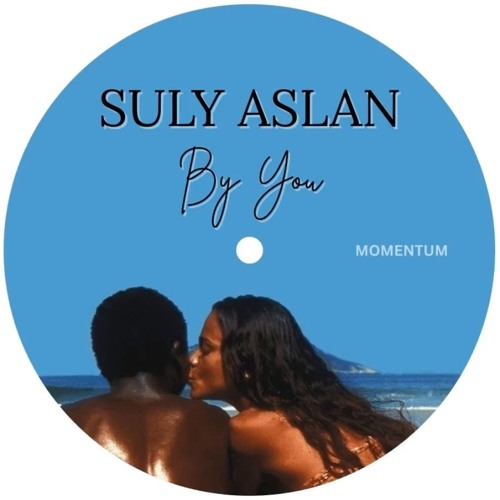 Suly Aslan - By You