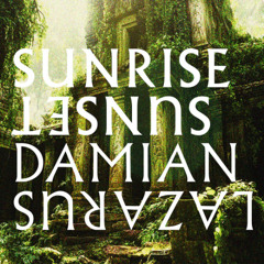 Sunrise Sunset 02 - Damian Lazarus