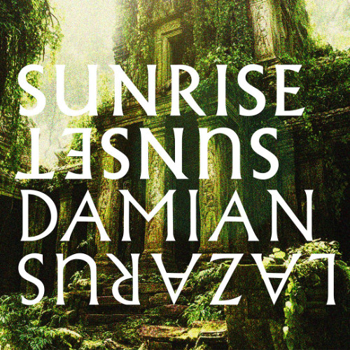 Sunrise Sunset 02 - Damian Lazarus