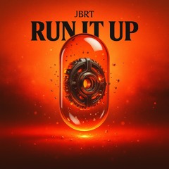 JBRT-RUN IT UP