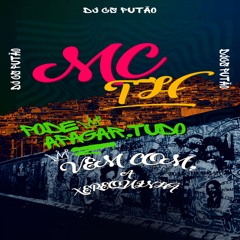 MC TH - PODE APAGAR TUDO(CS PUTÃO)VEM COM A XEREQUINHA 2K24