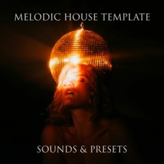 Melodic House Template for FL Studio