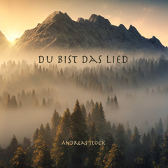 19. Du bist das Lied
