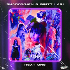 Shadowkey & Britt Lari - Next One [Vittxrs Remix]