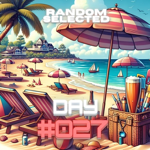 RANDOM SELECTED DAY #027