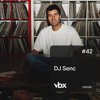 VBX #42 - Podcast by DJ Senc DJ mix artwork - Electronic music tracklist cover image