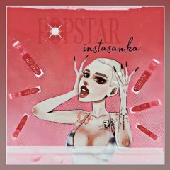INSTASAMKA - PopStar (remix)