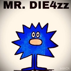 MR. DIE4zz - Deesav x Spazz x Robwick (official audio)