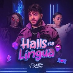 KADU MARTINS - HALLS NA LINGUA [ GH NO BEAT ] FUNK REMIX