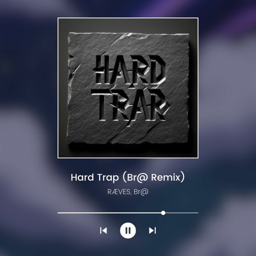 Hard Trap - RÆVES (Br@ Remix)