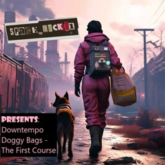 Space_Rock81's Downtempo Doggy Bag: The First Course