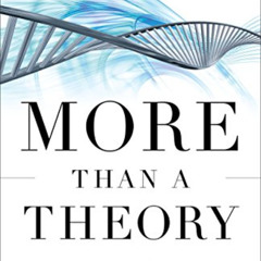 ACCESS KINDLE ☑️ More Than a Theory (Reasons to Believe): Revealing a Testable Model