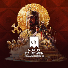 Roads to Power - Main Theme