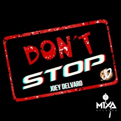 Joey Delvaro - Don't Stop