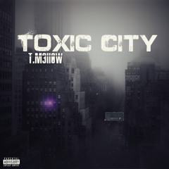 TM3llow-Toxic City (Prod. Lucas QuiNN)