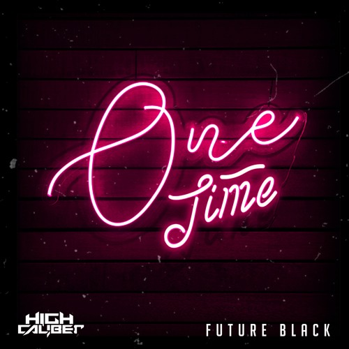 Future Black - One Time (FREE DOWNLOAD)