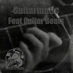 Guitarmatic (JorDams feat Guitar Beats)