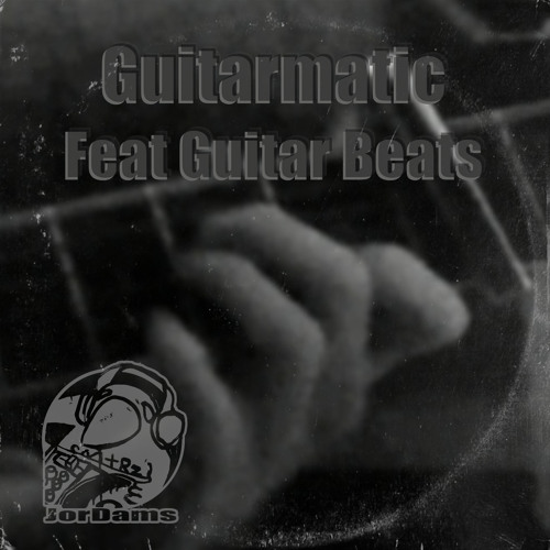 Guitarmatic (JorDams feat Guitar Beats)