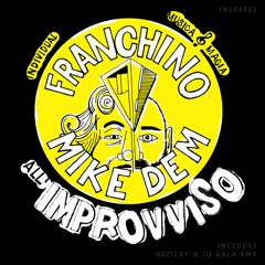 PREMIERE: Franchino, Mike Dem - All'improvviso (Jo Gala & 00Zicky Remix) [Individual Music]