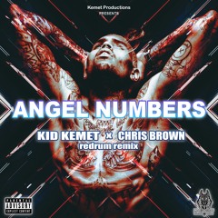 Chris Brown - Angel Numbers (Kid Kemet Remix)