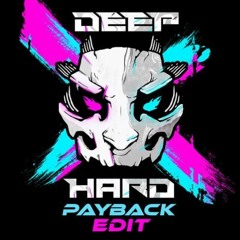 Delete ft. Tha Watcher - Payback (DEEPXHARD EDIT)