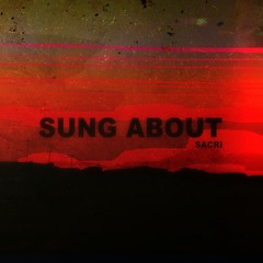 Sung About