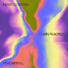 Chain Reaction (feat. MERYLL)