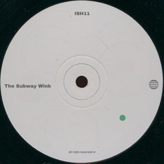 ISH11 - The Subway Wink