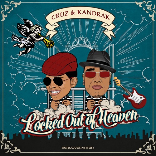 Locked Out Of Heaven (Cruz & Kandrak Remix)