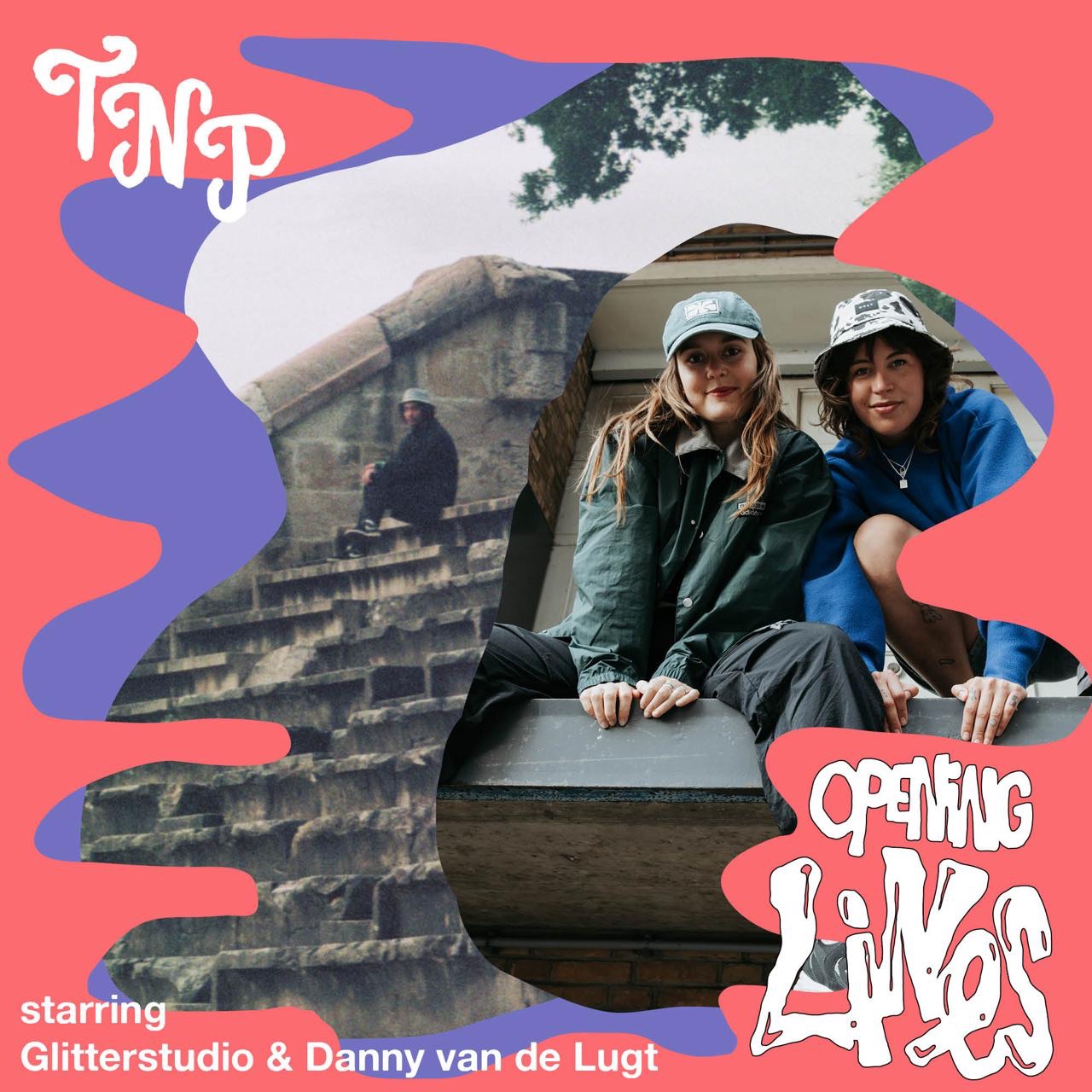 Opening Lines w/ Julia Sabine starring Glitterstudio & Danny van de Lugt