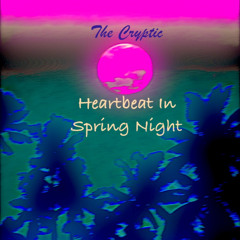 Heartbeat In A Spring Night