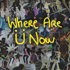 Where Are U Now - Orginall song