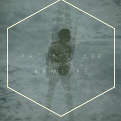 Pacific Air (KoKo)- Float (Polaris At Noon Remix)