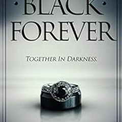 VIEW [EBOOK EPUB KINDLE PDF] Black Forever (Obsidian Book 4) by Victoria Quinn 💞