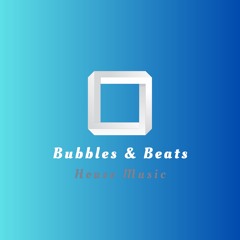 BUBBLES & BEATS - TECHNOMANIA 2