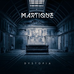Martique - Dystopia [FREE DOWNLOAD]