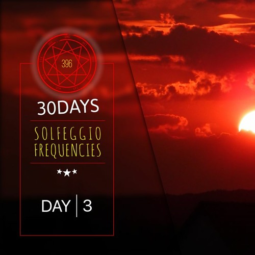 396 Hz 》 Cleanse from guilt and fear | 30DAYS ⚕ Solfeggio Frequencies DAY3