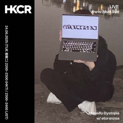 Museifu Dystopia w/ etoranzea - 24/06/2025