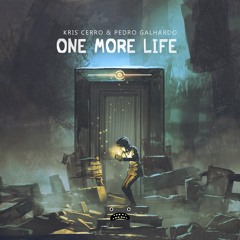Kris Cerro & Pedro Galhardo - One More Life [Bass Rebels]